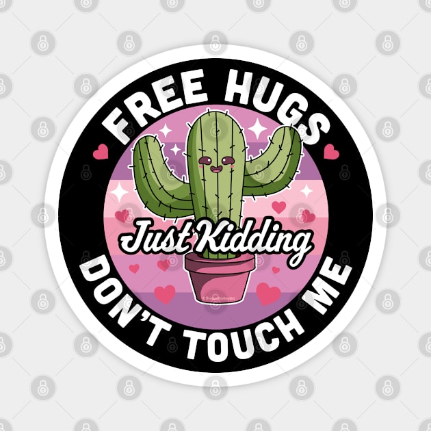 Free Hugs Just Kidding Don't Touch Me Cactus Valentines Day Magnet by OrangeMonkeyArt